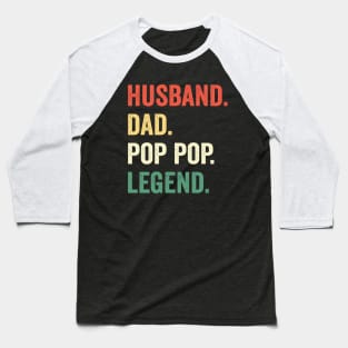 Husband Dad Pop pop Legend Father’s day Baseball T-Shirt